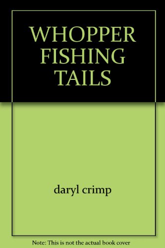 Beispielbild fr Whopper Fishing Tails: and true fishing lies zum Verkauf von Book Express (NZ)