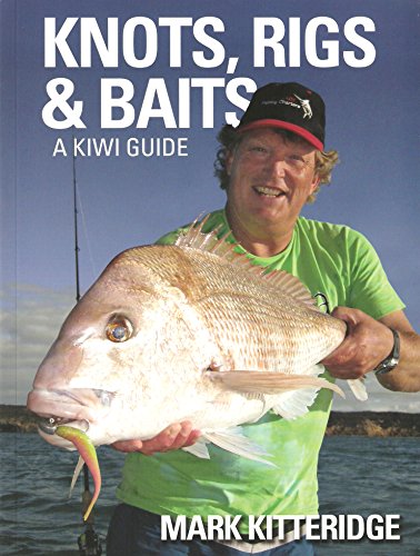 Stock image for KNOTS, RIGS AND BAITS: A KIWI GUIDE. By Mark Kitteridge. for sale by Coch-y-Bonddu Books Ltd