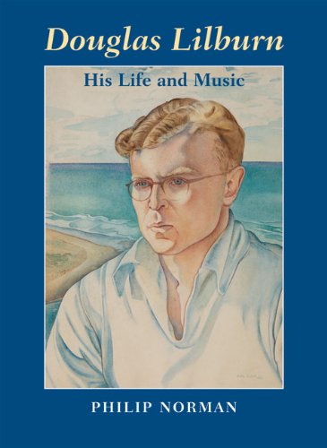 Douglas Lilburn: His Life and Music (9781877257179) by Norman, Philip
