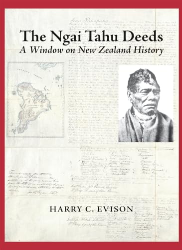Stock image for The Ngai Tahu Deeds: A Window on New Zealand History for sale by Magus Books Seattle