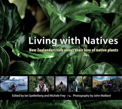 Living with natives New Zealanders talk about thier love of native plants