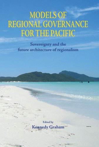 9781877257742: Models of Regional Governance for the Pacific: Sovereignty and The Future Architecture of Regionalism