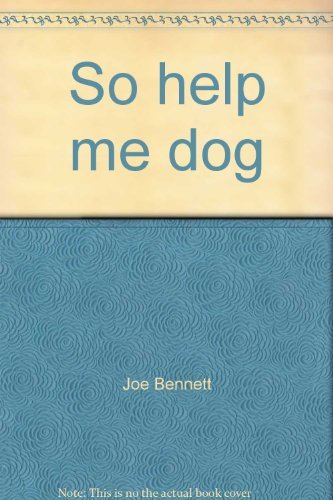 9781877270024: So help me dog