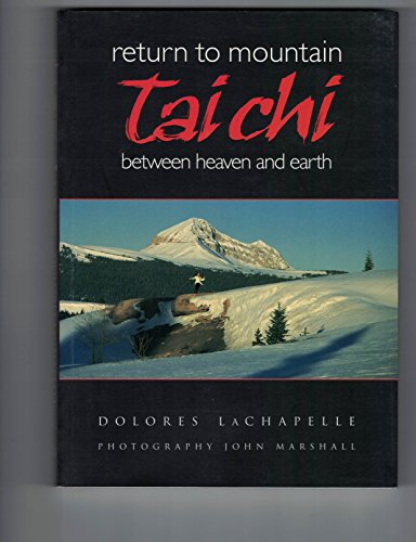 Stock image for Return to Mountain: Tai Chi Between Heaven and Earth for sale by Goodwill of Colorado