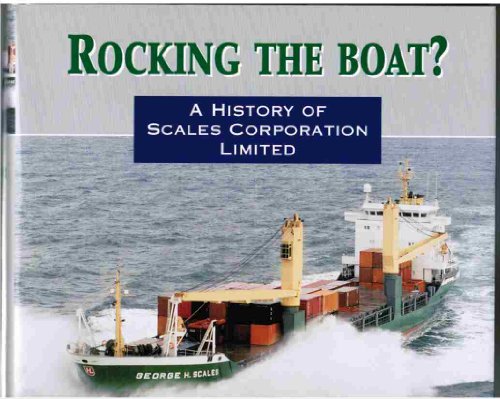 Rocking the boat: a history of the Scales Corporation limited