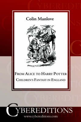 Beispielbild fr From Alice to Harry Potter: Children's Fantasy in England zum Verkauf von WorldofBooks