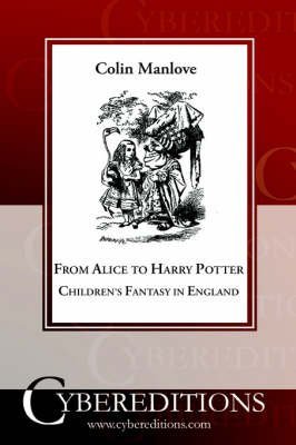 Imagen de archivo de From Alice to Harry Potter: Children's Fantasy in England a la venta por WorldofBooks
