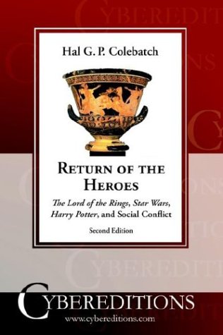 Beispielbild fr Return of the Heroes: The Lord of the Rings, Star Wars, Harry Potter and Social Conflict zum Verkauf von Irish Booksellers