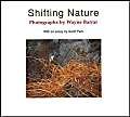 Stock image for Shifting Nature: Photographs by Wayne Barrar with an essay by Geoff Park for sale by Erika Wallington 