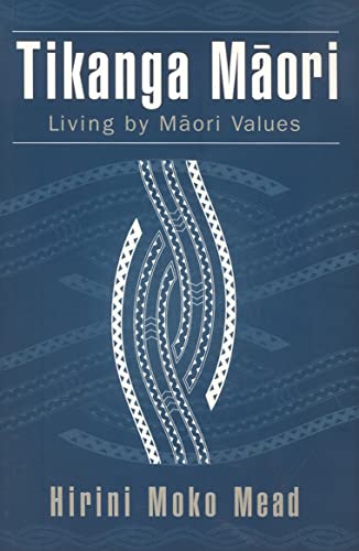 9781877283888: Tikanga M?ori: Living by M?ori Values