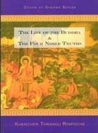 9781877294129: Life of the Buddha and the Four Noble Truths by Thrangu Rinpoche (2001-08-02)