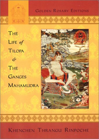 9781877294228: The Life of Tilopa and the Ganges Mahamudra