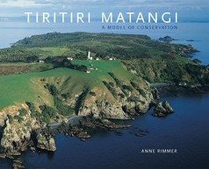 Stock image for Tiritiri Matangi: A Model of Conservation for sale by The Secret Bookshop