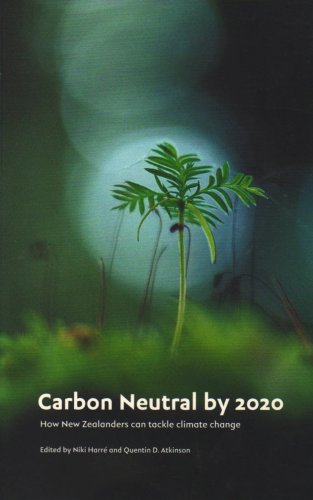 Stock image for Carbon neutral by 2020. How New Zealanders can tackle climate cha nge for sale by Book Express (NZ)