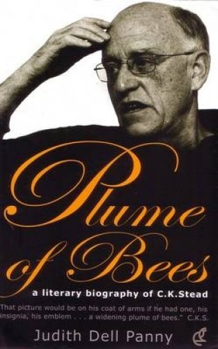 Stock image for Plume of Bees: A Literary Biography of C.K.Stead for sale by Book Express (NZ)