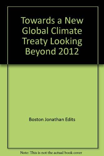Imagen de archivo de Towards a New Global Climate Treaty - Looking Beyond 2012 a la venta por Book Express (NZ)