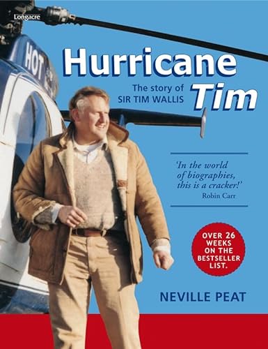 Stock image for Hurricane Tim : The Story of Sir Tim Wallis for sale by Better World Books