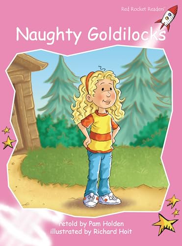 9781877363085: Naughty Goldilocks: Pre-Reading Fiction Set A: Naughty Goldilocks (Reading Level 1/F&P Level A)