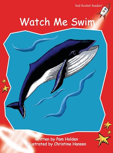 Beispielbild fr Watch Me Swim (Early Level 1 Fiction Set A): Early Level 1 Fiction Set A: Watch Me Swim (Red Rocket Readers: Early Level 1: Red) zum Verkauf von WorldofBooks