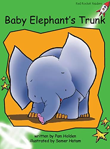 9781877363504: Red Rocket Readers: Early Level 4 Fiction Set A: Baby Elephant's Trunk (Red Rocket Readers: Early Level 4: Green)