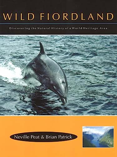 9781877372278: Wild Fiordland: Discovering the Natural History of a World Heritage Area (Wild): Disovering the Natural History of a World Heritage Area