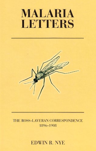 Malaria Letters the Ross-Laveran Correspondence 1896-1908