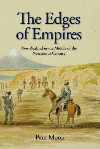The Edges of Empires - New Zealand in the Middle of the Nineteenth Century