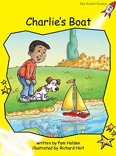 9781877419171: Red Rocket Readers: Early Level 2 Fiction Set B: Charlie's Boat (Red Rocket Readers: Early Level 2: Yellow)
