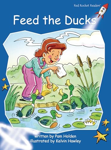 Beispielbild fr Feed the Ducks (Early Level 3 Fiction Set B): Early Level 3 Fiction Set B: Feed the Ducks (Red Rocket Readers: Early Level 3: Blue) zum Verkauf von WorldofBooks