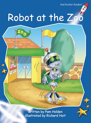 9781877419621: Red Rocket Readers: Early Level 3 Fiction Set B: Robot at the Zoo (Red Rocket Readers: Early Level 3: Blue)
