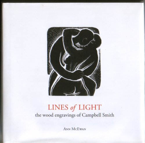 Stock image for Lines of Light: the wood engravings of Campbell Smith for sale by Jason Books