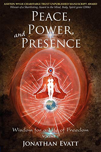 9781877492006: Peace, Power, and Presence: A Guide to Self Empowerment, Inner Peace, and Spiritual Enlightenment