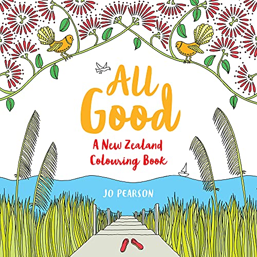 Stock image for All Good: A New Zealand Colouring Book for sale by Bahamut Media