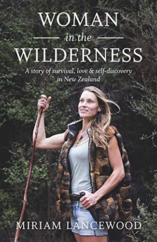 Stock image for Woman in the Wilderness: A Story of Survival, Love and Self-Discovery in New Zealand for sale by WeBuyBooks