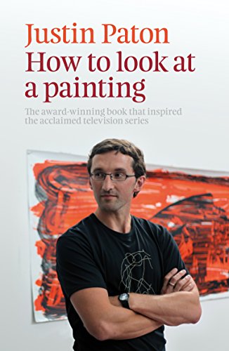 9781877551291: How To Look At A Painting