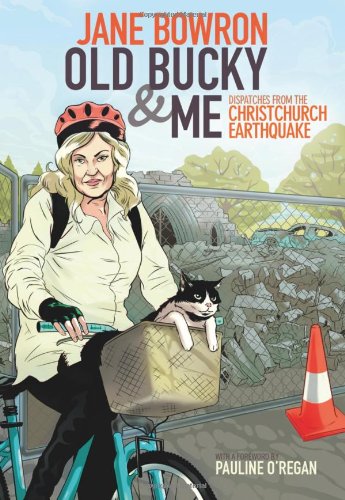 Stock image for Old Bucky & Me - Dispatches From The Christchurch Earthquake for sale by RIVERLEE BOOKS