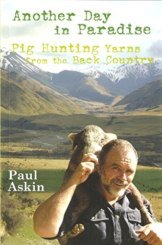 9781877566080: Another Day in Paradise: Pig Hunting Yarns from the Back Country