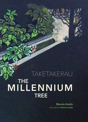 Stock image for Taketakerau - the Millennium Tree for sale by WorldofBooks