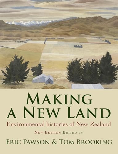 9781877578526: Making a New Land: Enviromental Histories of New Zealand