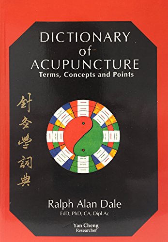 9781877589119: Dictionary of Acupuncture: Terms, Concepts and Points