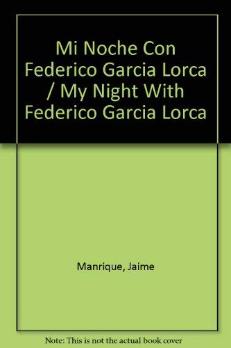 Beispielbild fr Mi Noche Con Federico Garcia Lorca / My Night With Federico Garcia Lorca (English and Spanish Edition) zum Verkauf von Wonder Book