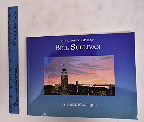 Imagen de archivo de The Autobiography of Bill Sullivan a la venta por Tim's Used Books  Provincetown Mass.