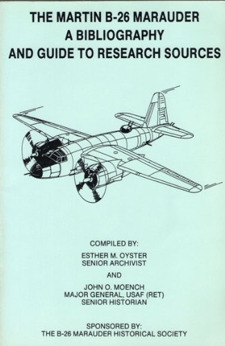 Beispielbild fr The Martin B-26 Marauder: A Bibliography and Guide to Research Sources zum Verkauf von Ocean Tango Books