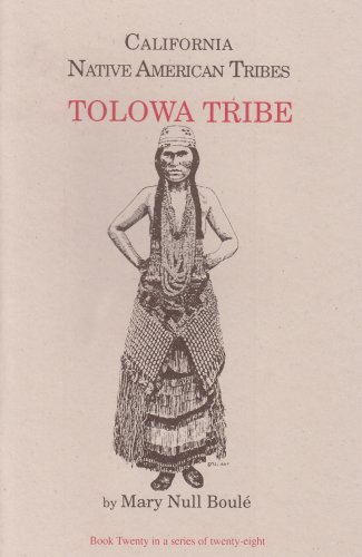 Beispielbild fr California's Native American Tribes No. 20 : Tolowa Tribe zum Verkauf von Better World Books: West