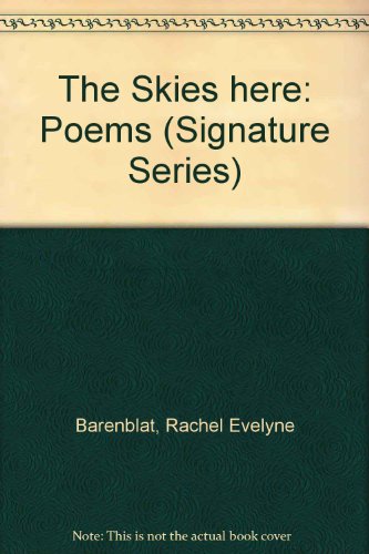 Stock image for The Skies here: Poems (Signature Series) for sale by HPB-Emerald