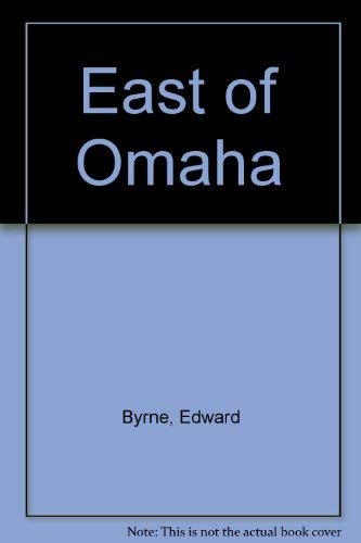 Stock image for East of Omaha for sale by G.J. Askins Bookseller
