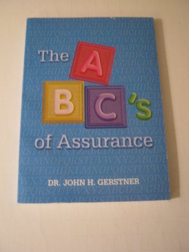 The ABC's of Assurance (9781877611391) by Gerstner, John H.