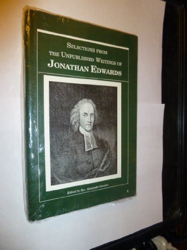 Selections for the Unpublished Writings of Jonathan Edwards