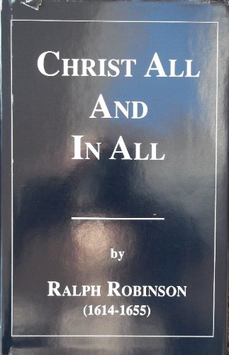 Stock image for Christ All in All -- Several Significant Similtudes by Which the Lord Jesus Christ Is Described in the Holy Scriptures for sale by gigabooks