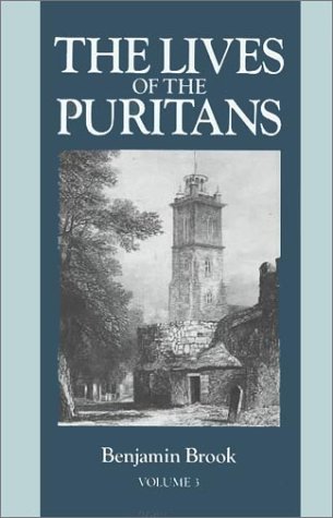 Beispielbild fr Lives of the Puritans (Vol.3) zum Verkauf von BooksRun